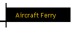 Aircraft Ferry